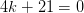 4k+21=0