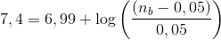 7,4=6,99+\log \left(\frac{\left(n_{b}-0,05\right)}{0,05}\right)