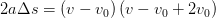 2a\Delta s=(v-v_0) \left (v-v_0+2v_0 \right )