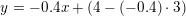 \small y=-0{.}4x+(4-(-0{.}4)\cdot 3)
