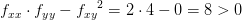 f_{xx}\cdot f_{yy}-{f_{xy}}^2=2\cdot 4-0=8>0