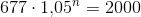 677\cdot 1{,}05^n=2000