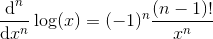 \frac{\textup{d}^n}{\textup{d}x^n}\log(x)=(-1)^n\frac{(n-1)!}{x^n}