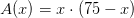 A(x)=x\cdot (75-x)