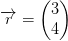 \overrightarrow{r}=\begin{pmatrix} 3\\4 \end{pmatrix}