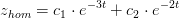 z_{hom}=c_1\cdot e^{-3t}+c_2\cdot e^{-2t}