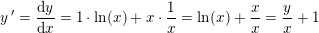 \small y{\, }'=\frac{\mathrm{d} y}{\mathrm{d} x}=1\cdot \ln(x)+x\cdot \frac{1}{x}=\ln(x)+\frac{x}{x}=\frac{y}{x}+1