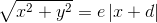 \sqrt{x^2+y^2}=e\left | x+d \right |