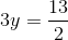 3y = \frac{13}{2}
