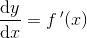 \frac{\mathrm{d} y}{\mathrm{d} x}=f{\, }'(x)