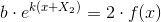 b\cdot e^{k(x+X_2)}=2\cdot f(x)