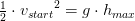 \tfrac{1}{2}\cdot {v_{start}} ^2 = g\cdot h_{max}