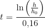 t=\frac{\ln\left (\frac{h}{h_0} \right )}{0{,}16}