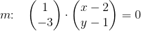 m\! \! :\; \; \;\begin{pmatrix} 1\\-3 \end{pmatrix}\cdot \begin{pmatrix} x-2\\y-1 \end{pmatrix}=0