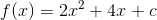 f(x)=2x^2+4x+c