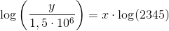 \log\left(\frac{y}{1,5\cdot 10^6}\right)=x\cdot \log(2345)