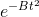 e^{-Bt^{2}}