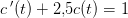 c{\, }'(t)+2{,}5c(t)=1