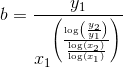 b=\frac{y_1}{{x_1}^{\left (\frac{ \log\left ( \frac{y_2}{y_1} \right )}{\frac{\log\left ( x_2 \right )}{\log\left ( x_1 \right )}} \right )}}