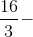 \frac{16}{3}-