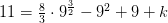 11=\tfrac{8}{3} \cdot 9^{\frac{3}{2}}-9^2+9+k