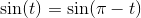 \sin(t)=\sin(\pi -t)