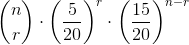 \binom{n}{r}\cdot \left ( \frac{5}{20} \right )^{r}\cdot \left ( \frac{15}{20} \right )^{n-r}