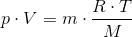 p\cdot V=m\cdot \frac{R\cdot T}{M}
