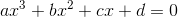 ax^3 + bx^2 + cx + d = 0