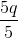 \frac{5q}{5}