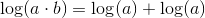 \log (a\cdot b)=\log (a)+\log (a)