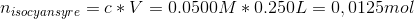n_{isocyansyre}=c*V=0.0500M*0.250L=0,0125mol