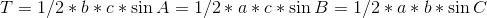 T= 1/2 *b*c* \sin A = 1/2*a*c*\sin B = 1/2*a*b*\sin C