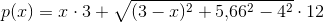 p(x)=x\cdot 3+\sqrt{(3-x)^2+5{,}66^2-4^2}\cdot 12