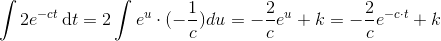 \int2 e^{-ct}\, \mathrm{d}t=2\int e^u\cdot (-\frac{1}{c})du=-\frac{2}{c}e^u+k=-\frac{2}{c}e^{-c\cdot t}+k