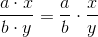 \frac{a\cdot x}{b\cdot y} = \frac a b \cdot \frac xy
