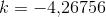 k=-4{,}26756