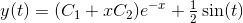 y(t)=(C_1+xC_2)e^{-x}+\tfrac{1}{2}\sin(t)