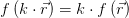f\left ( k\cdot \vec{r} \right )=k\cdot f\left ( \vec{r} \right )