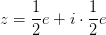 z=\frac{1}{2}e+i\cdot \frac{1}{2}e
