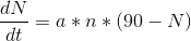 \frac{dN}{dt}=a*n*(90-N)