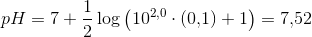 pH=7+\frac{1}{2}\log \left(10^{2,0}\cdot (0{,}1)+1\right)=7{,}52