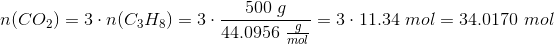 n(CO_2)=3\cdot n(C_3H_8)=3\cdot \frac{500~g}{44.0956~ \frac{g}{mol}}=3\cdot11.34~mol=34.0170~mol