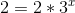 2=2*3^x