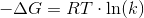 -\Delta G=RT\cdot \ln(k)