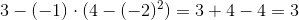 3-(-1)\cdot (4-(-2)^2)=3+4-4=3
