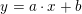 \small y=a\cdot x+b