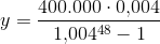 y=\frac{400.000\cdot 0{,}004}{1{,}004^{48}-1}