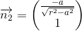 \overrightarrow{n_2}=\begin{pmatrix} \frac{-a}{\sqrt{r^2-a^2}}\\ 1 \end{pmatrix}