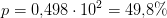 p=0{,}498\cdot 10^2=49{,}8\%